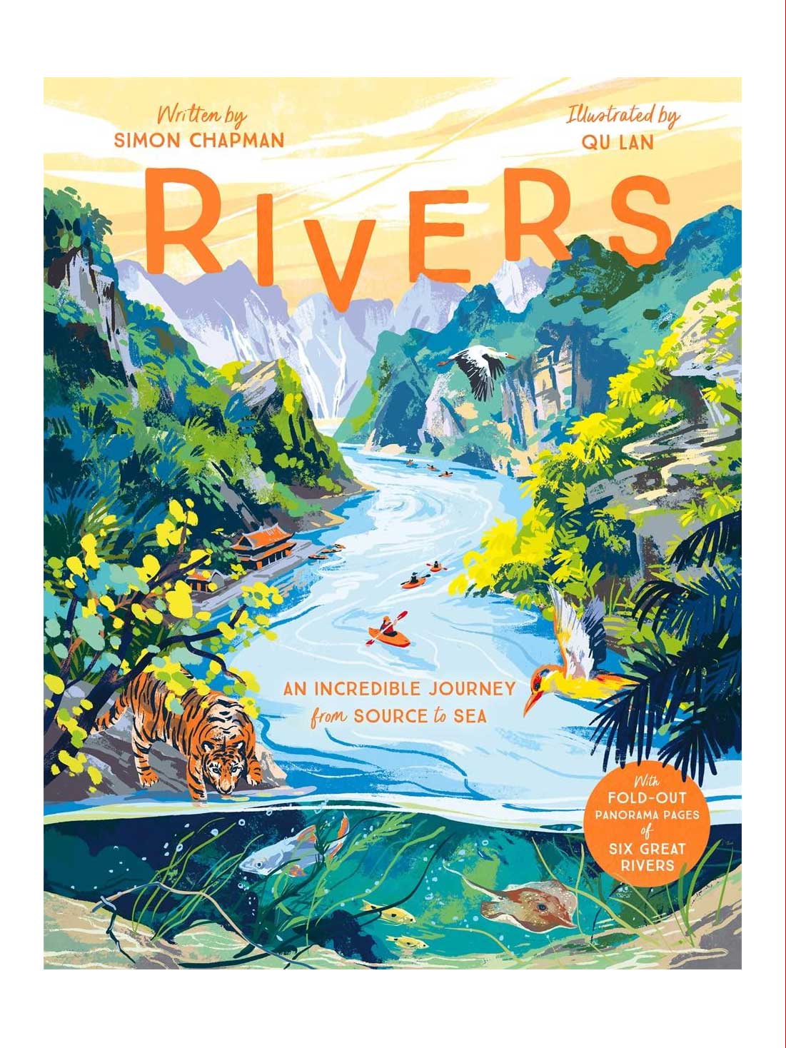 Rivers: An Incredible Journey From Source To Sea