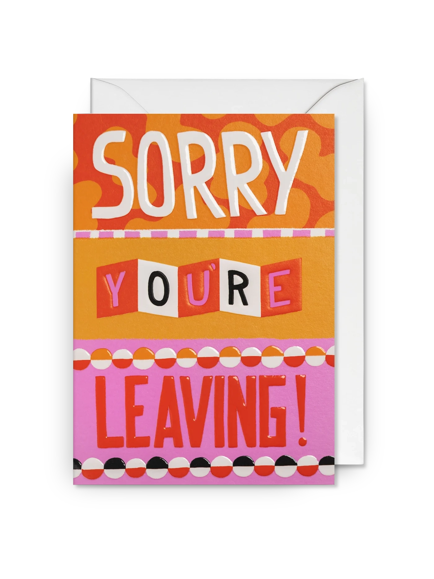 Sorry You're Leaving! Greeting Card