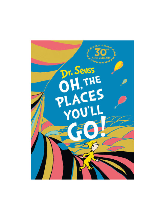 Oh The Places You’ll Go