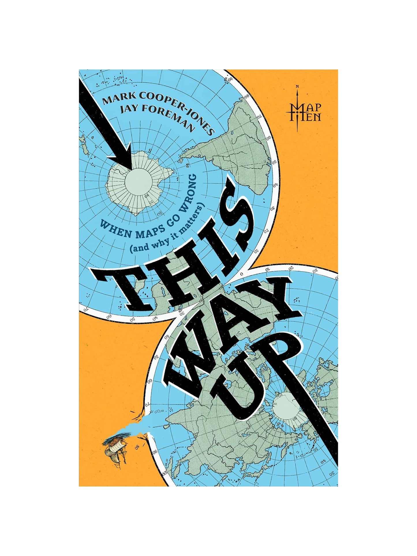 This Way Up: When Maps Go Wrong And Why It Matters