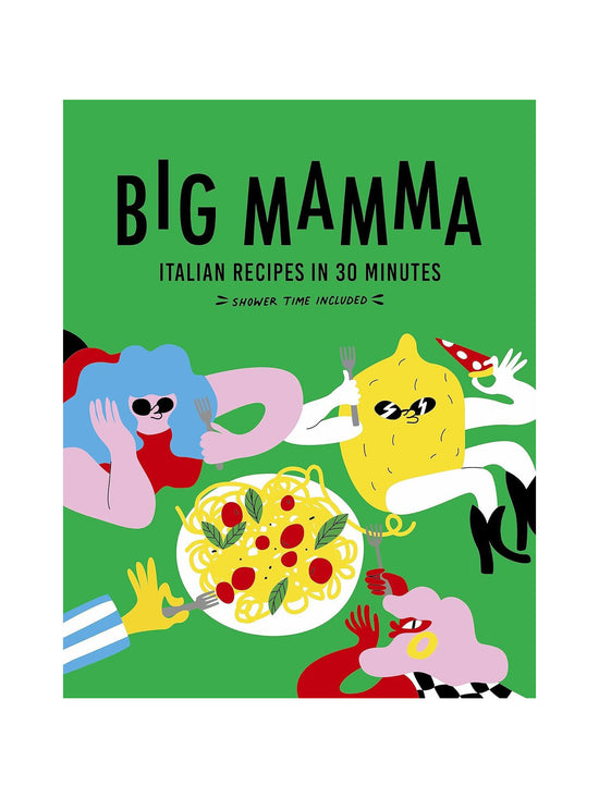 Big Mamma Italian Recipes in 30 Minutes