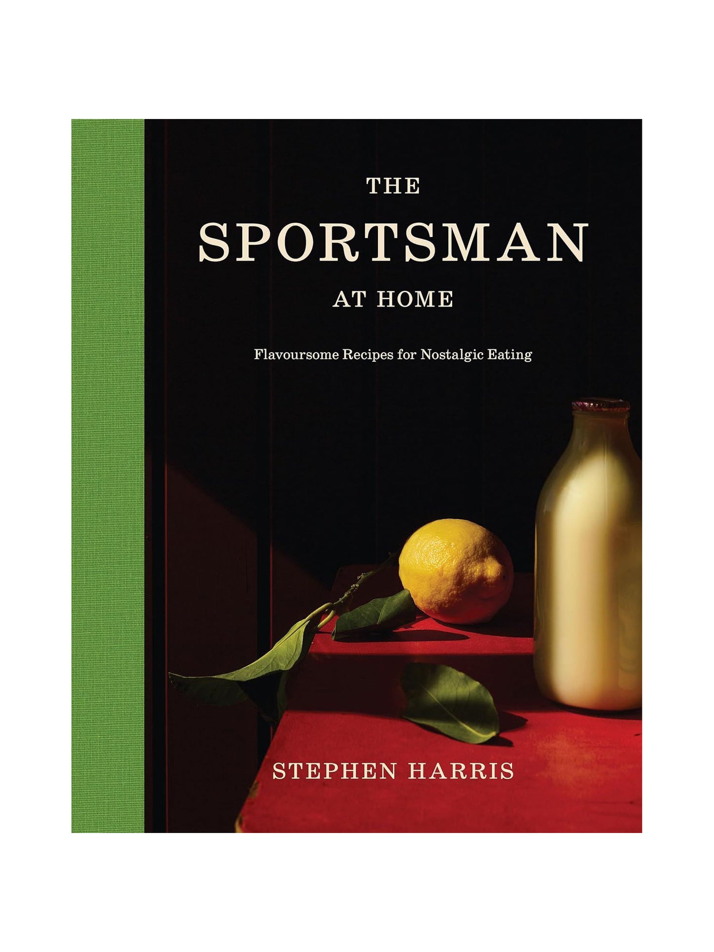 Sportsman At Home: Flavoursome Recipes for Nostalgic Eating