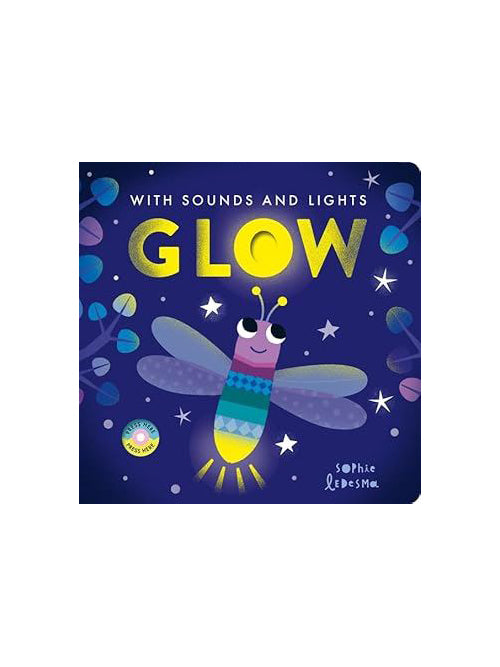 Glow: With Sounds And Lights
