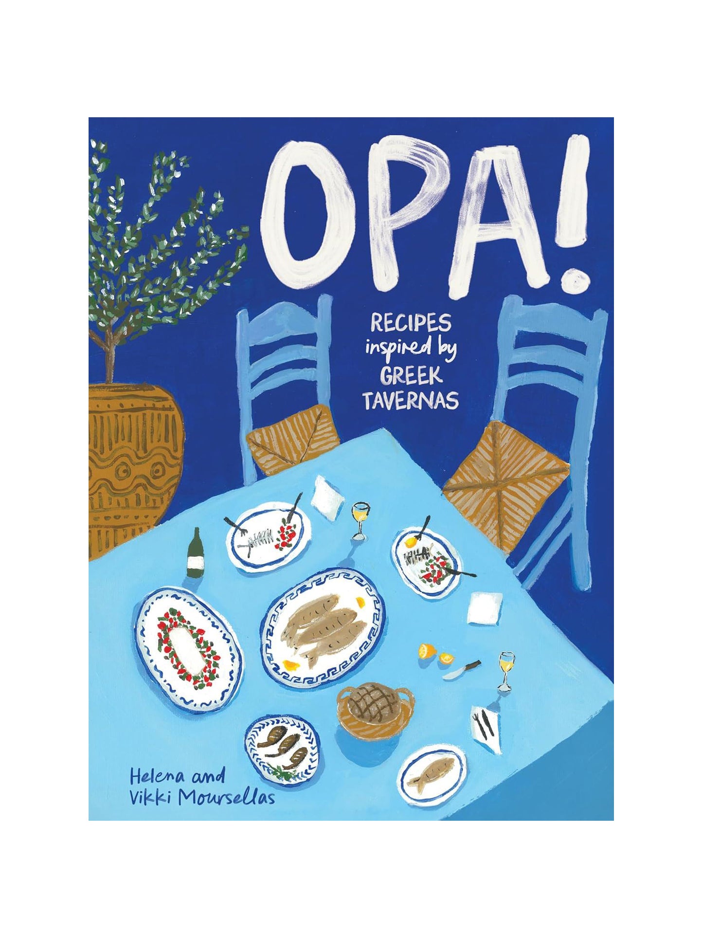Opa: Recipes Inspired By Greek Tavernas