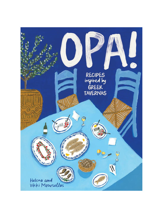 Opa: Recipes Inspired By Greek Tavernas