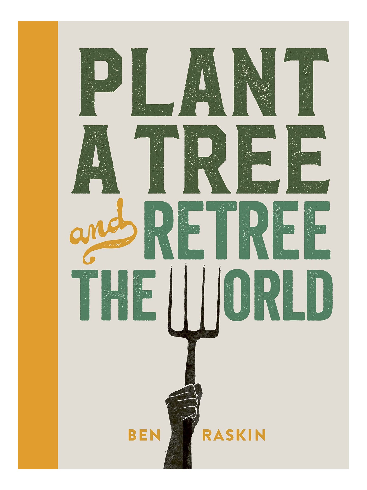 Plant A Tree and Retree The World